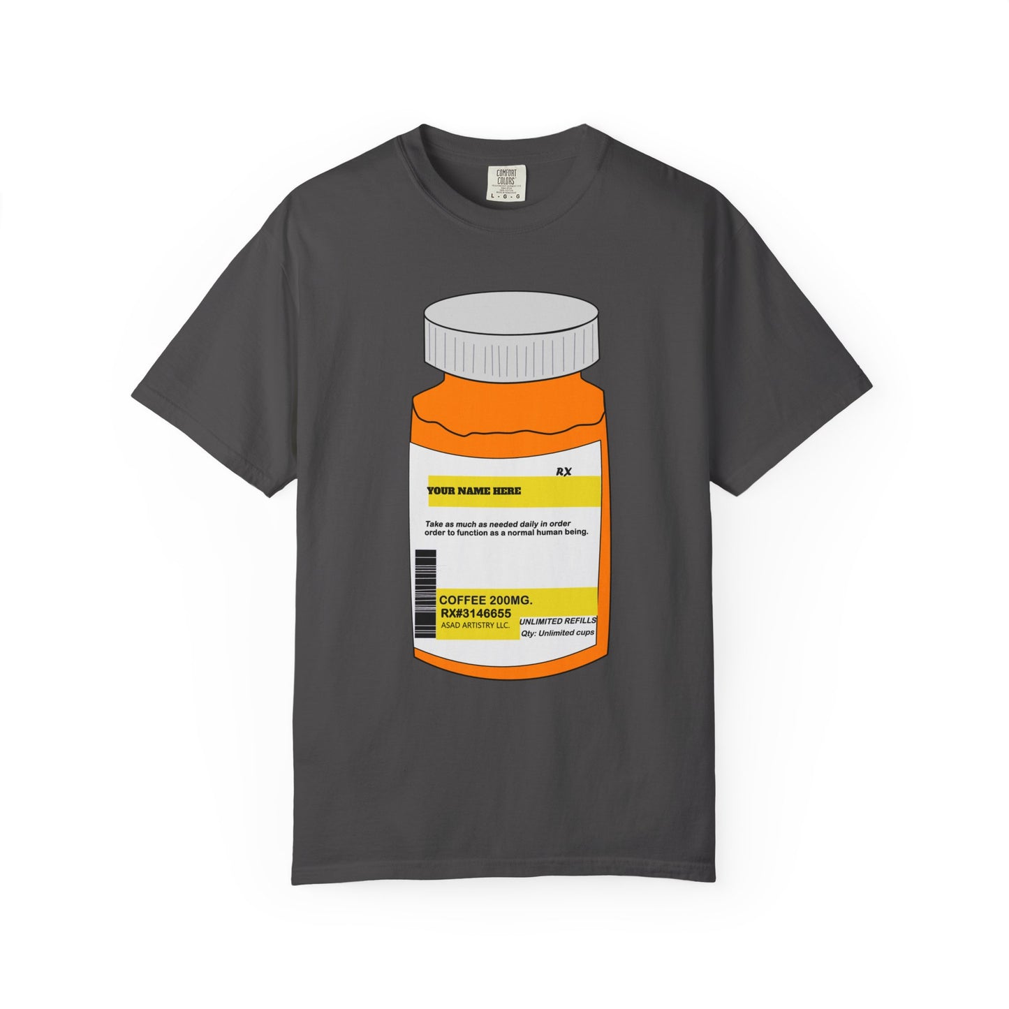 Customizable Prescription Coffee Garment-Dyed T-Shirt – Your Name, Your Statement