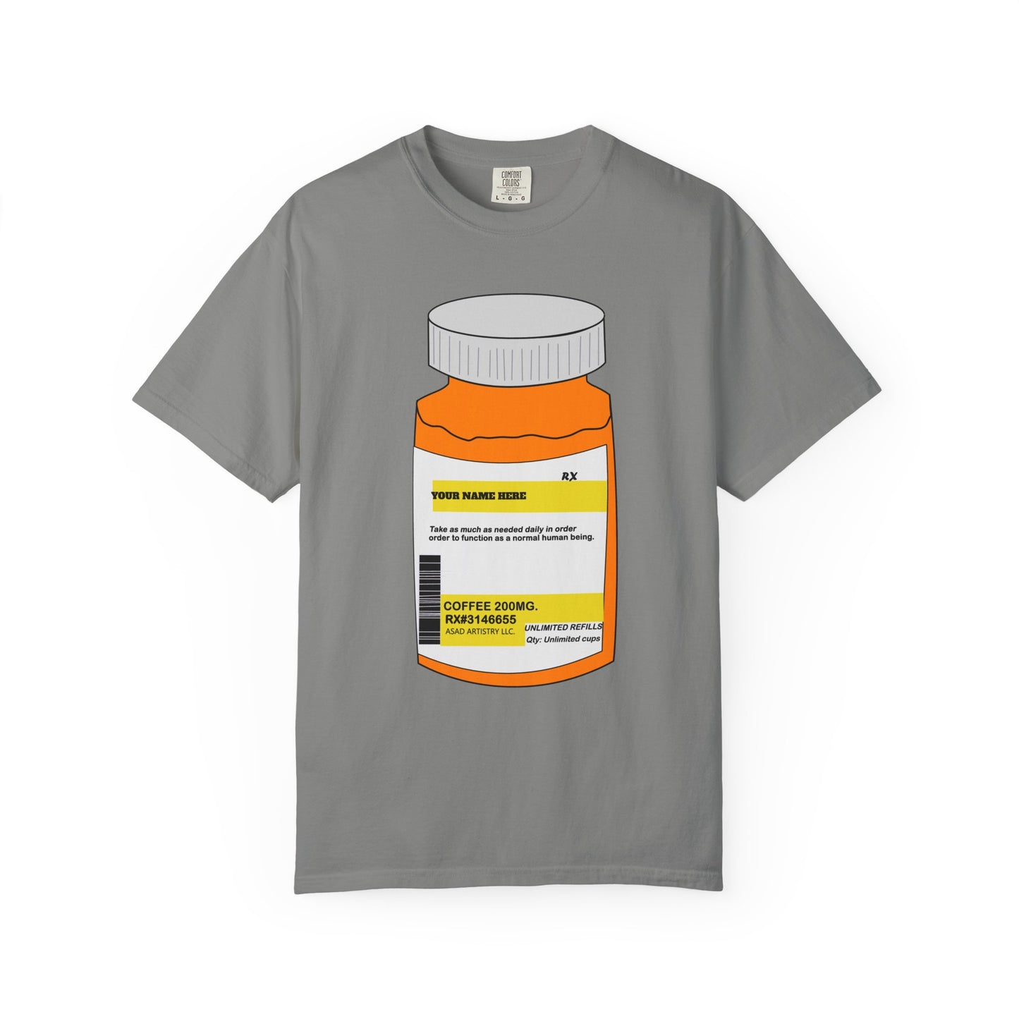 Customizable Prescription Coffee Garment-Dyed T-Shirt – Your Name, Your Statement