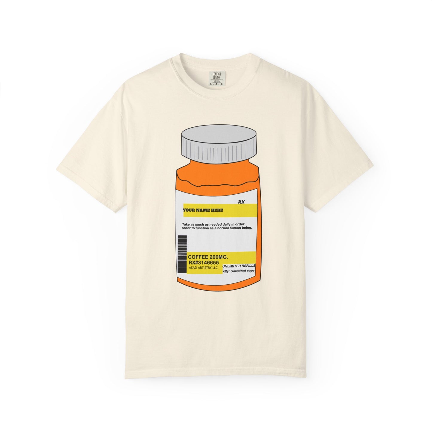 Customizable Prescription Coffee Garment-Dyed T-Shirt – Your Name, Your Statement