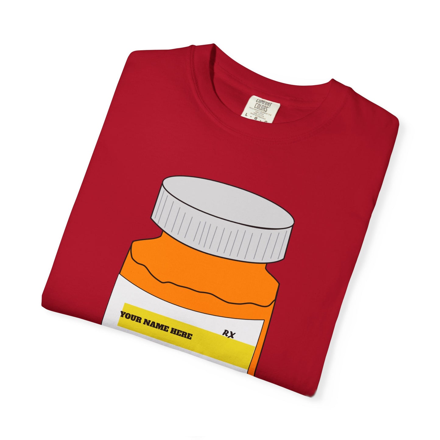 Customizable Prescription Coffee Garment-Dyed T-Shirt – Your Name, Your Statement