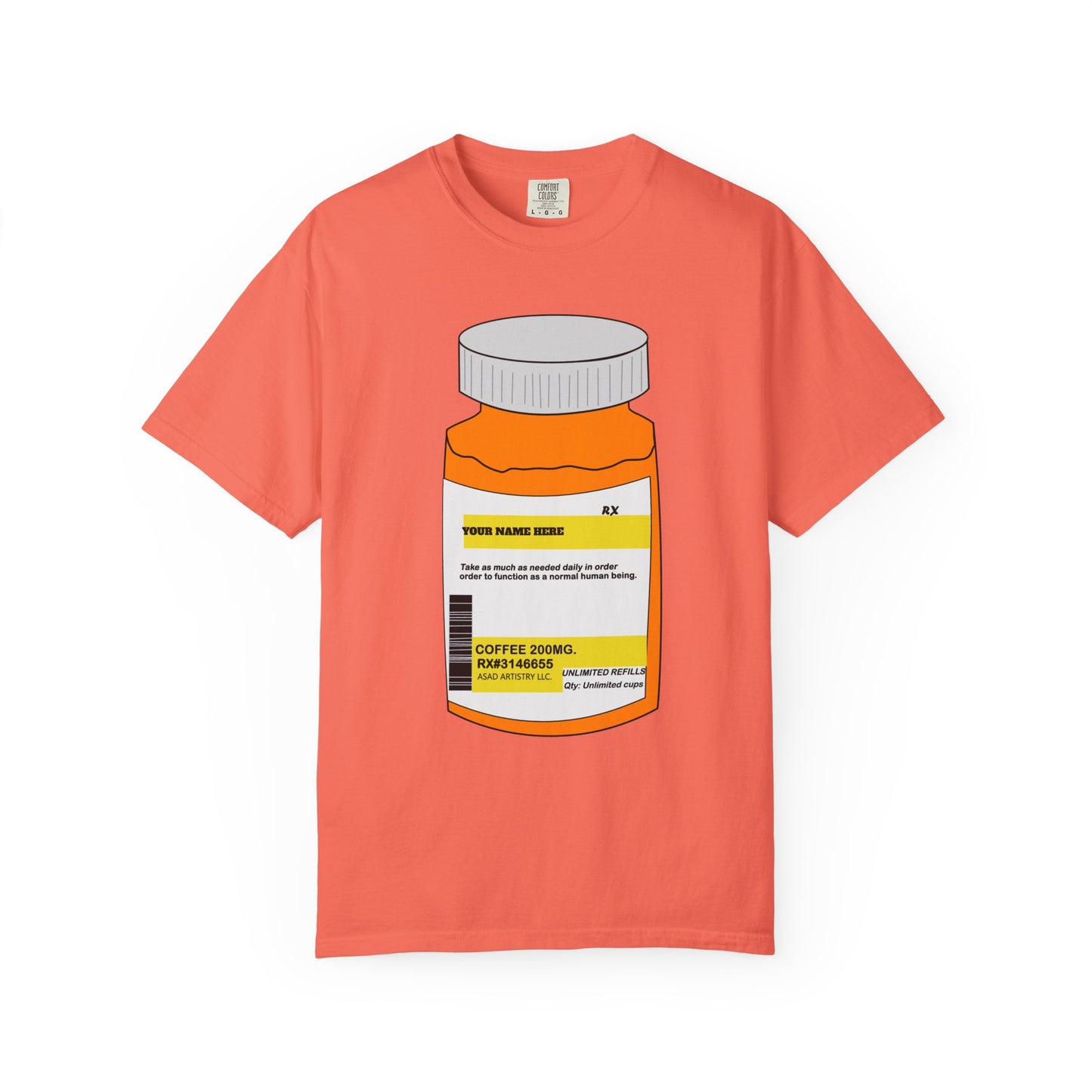 Customizable Prescription Coffee Garment-Dyed T-Shirt – Your Name, Your Statement