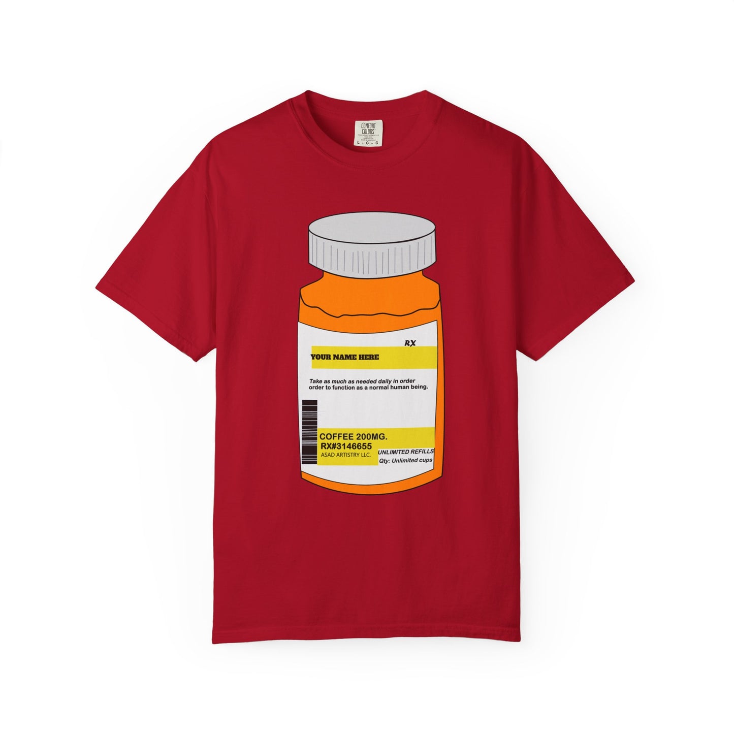Customizable Prescription Coffee Garment-Dyed T-Shirt – Your Name, Your Statement