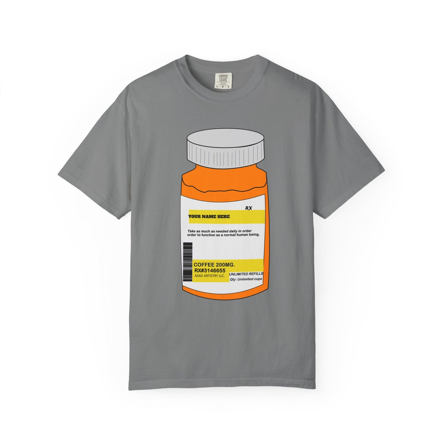 Customizable Prescription Coffee Garment-Dyed T-Shirt – Your Name, Your Statement